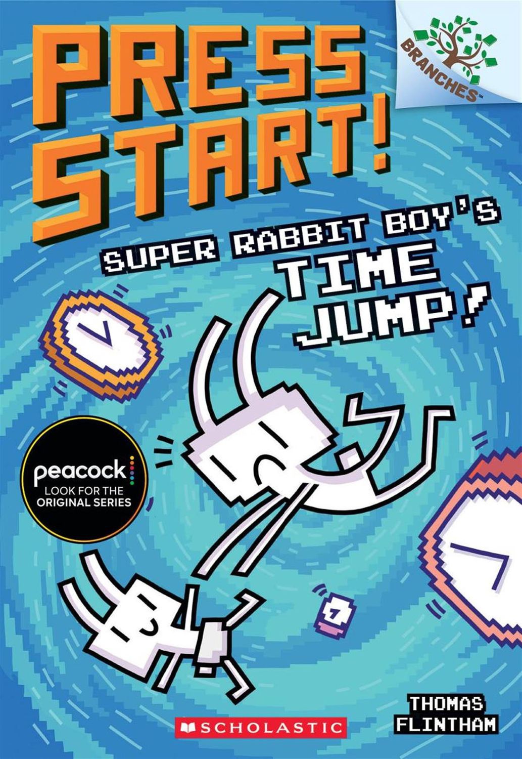 Press Start! #9: Super Rabbit Boy’s Time Jump! by Thomas Flintham
