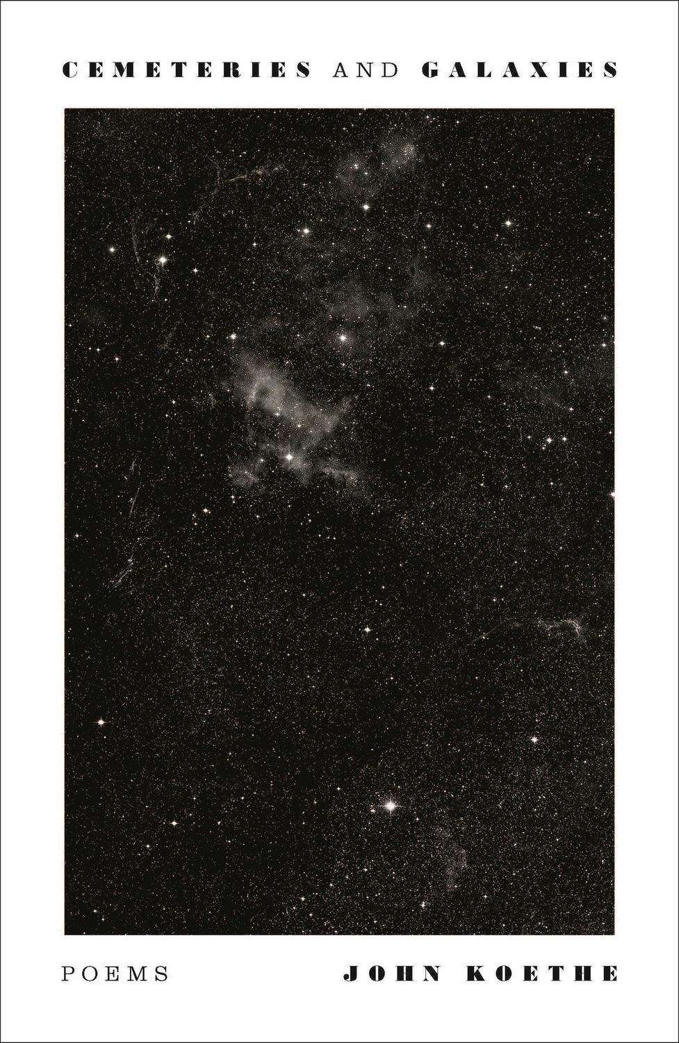Cemeteries and Galaxies by John Koethe