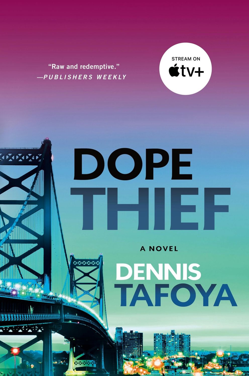 Dope Thief by Dennis Tafoya