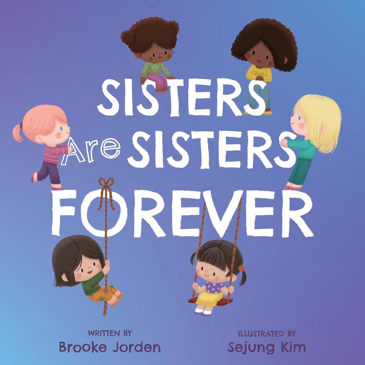 Sisters Are Sisters Forever by Brooke Jorden