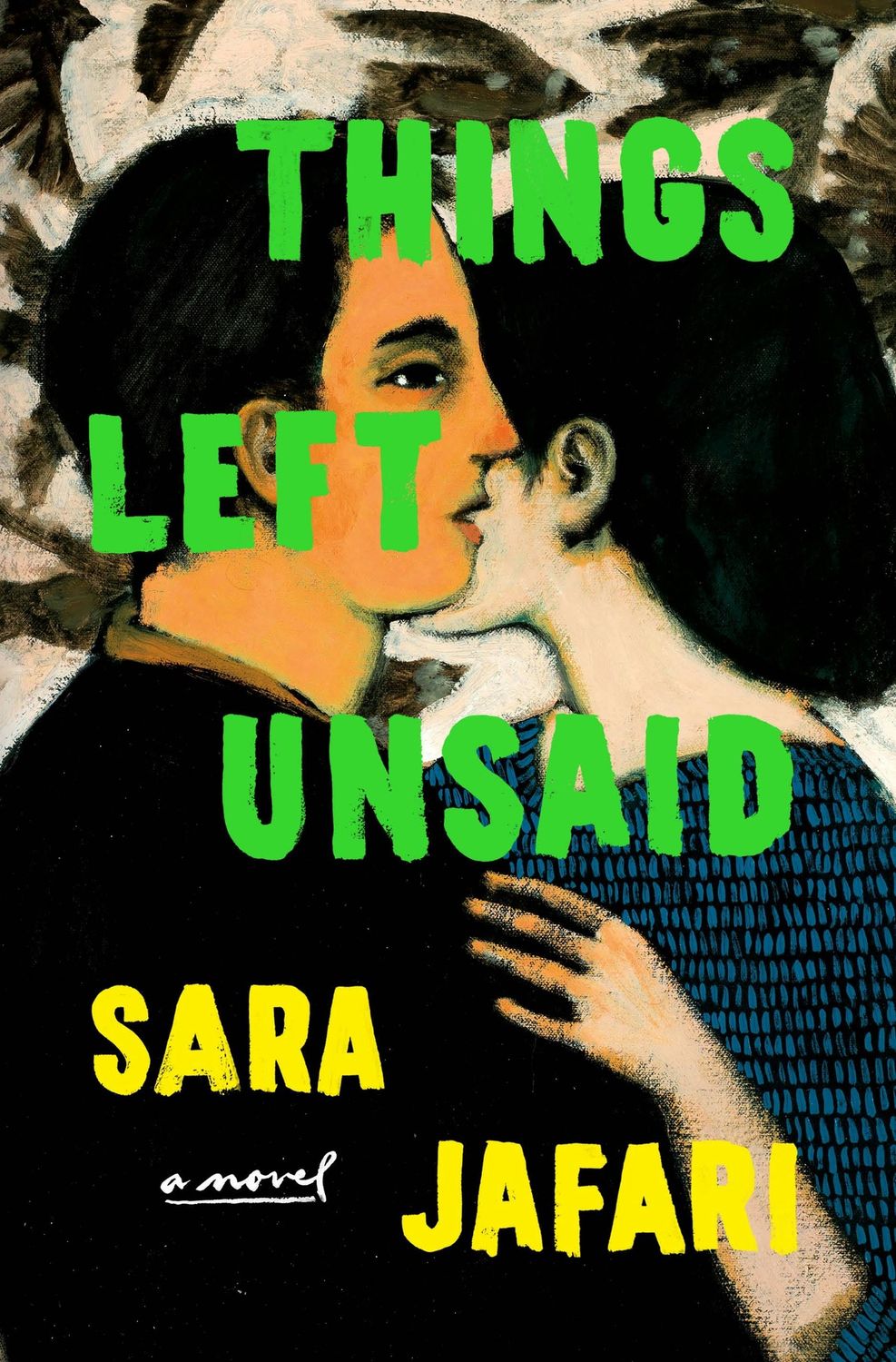 Things Left Unsaid by Sara Jafari