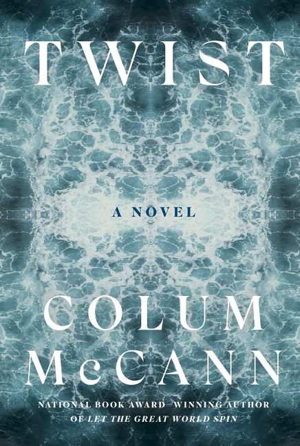 Twist by Colum McCann