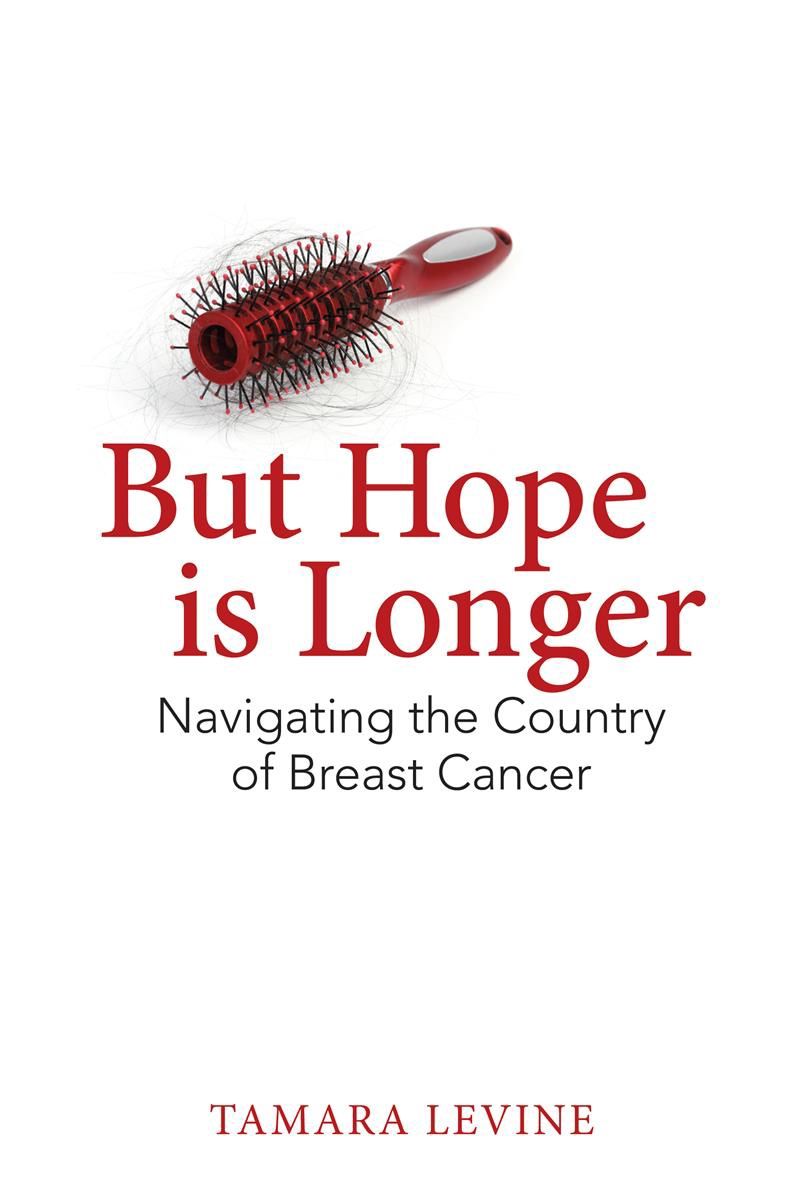 But Hope is Longer by Tamara Levine