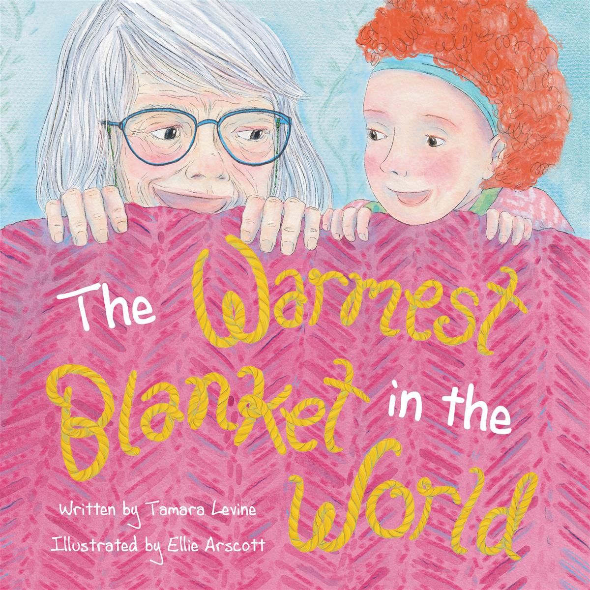 The Warmest Blanket in the World by Tamara Levine