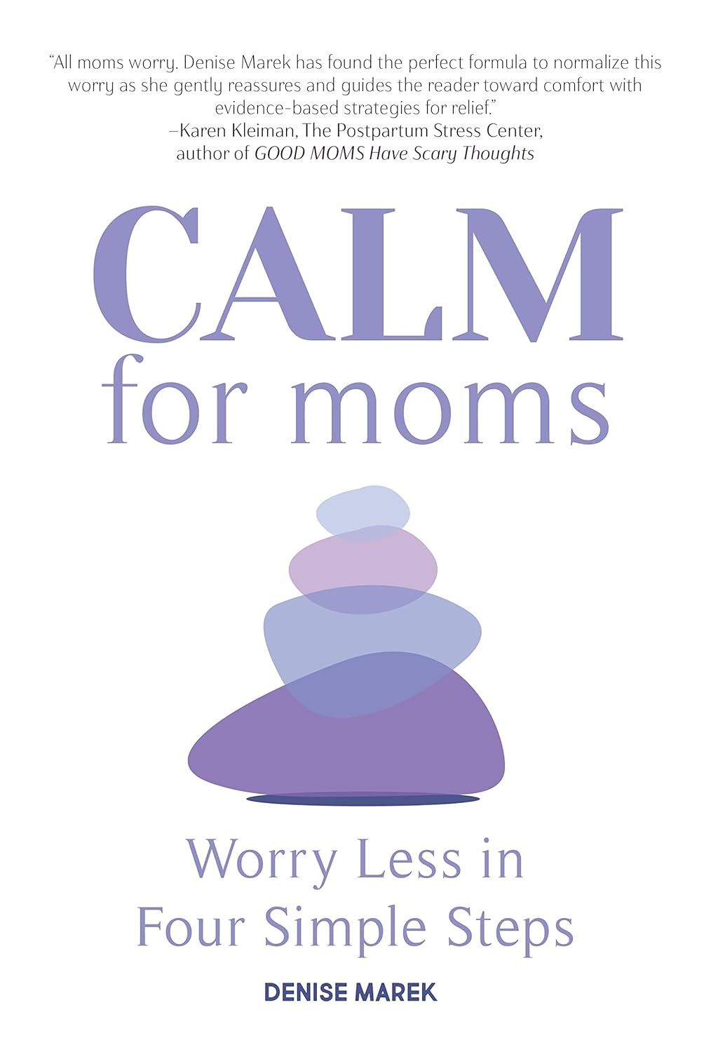 CALM for Moms by Denise Marek