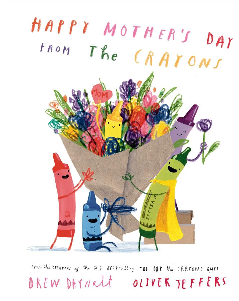Happy Mother&#39;s Day from the Crayons by Drew Daywalt, illustrated by Oliver Jeffers