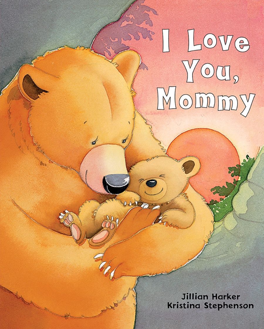 I Love You, Mommy by Jillian Harker