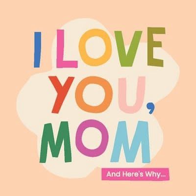 I Love You, Mom by Olivia Herrick