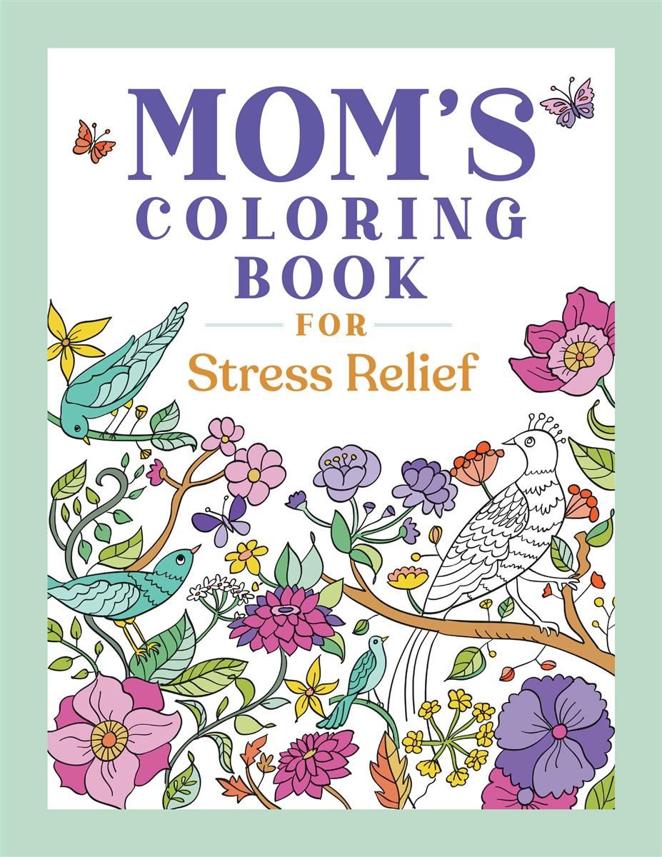 Mom&#39;s Coloring Book for Stress Relief