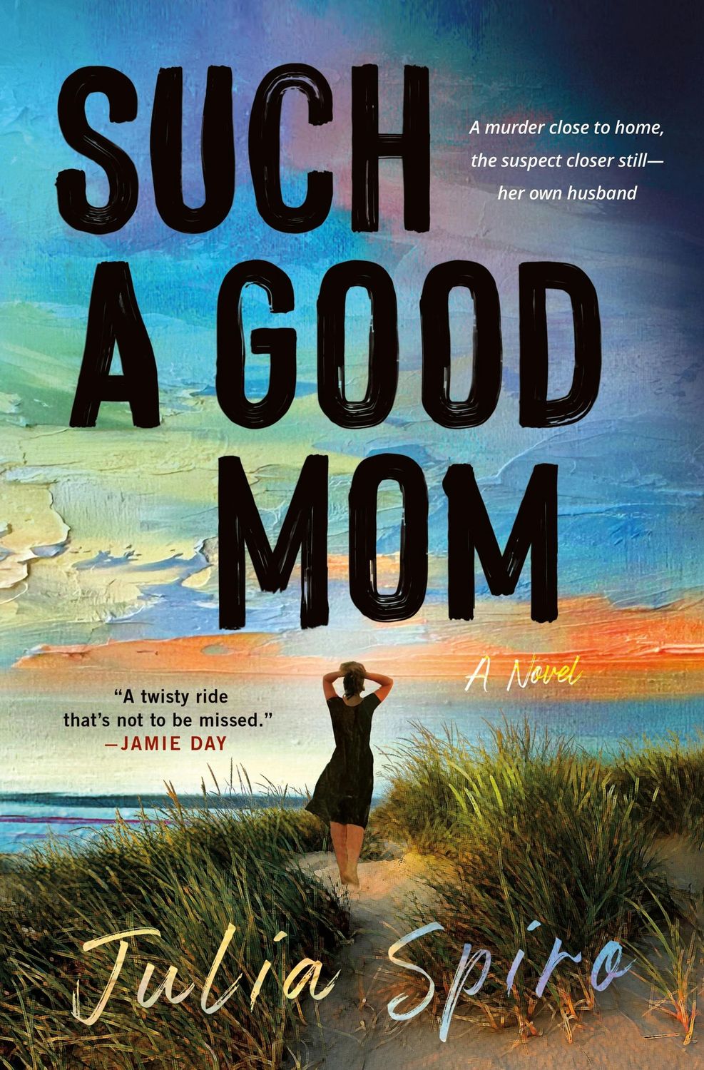 Such a Good Mom by Julia Spiro