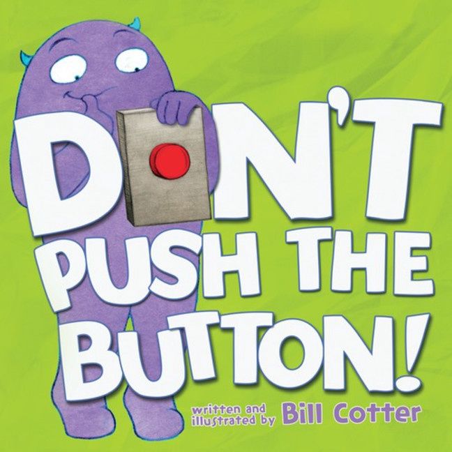 Don&#39;t Push the Button! by Bill Cotter