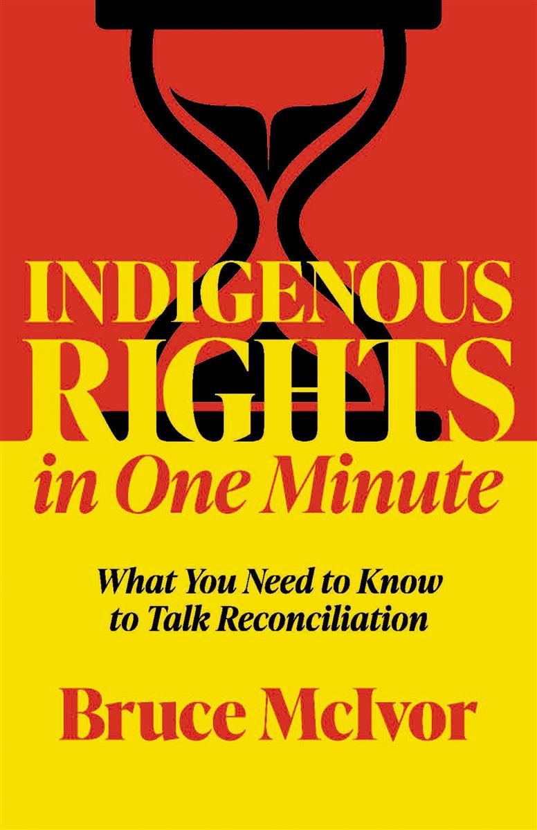 Indigenous Rights in One Minute by Bruce McIvor