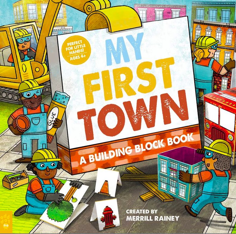 My First Town: A Building Block Book by Merrill Rainey