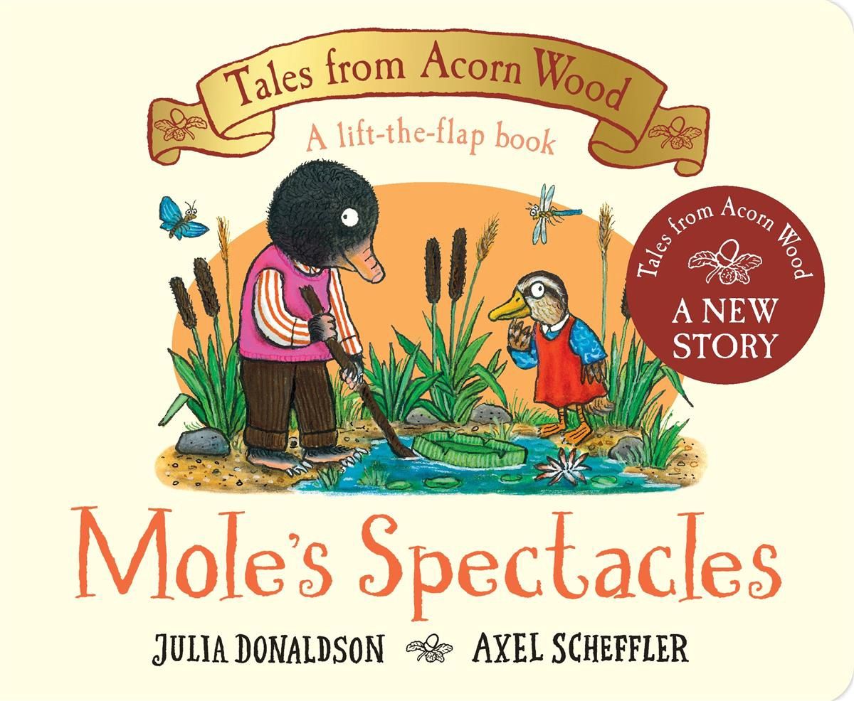 Tales from Acorn Wood: Mole&#39;s Spectacles by Julia Donaldson