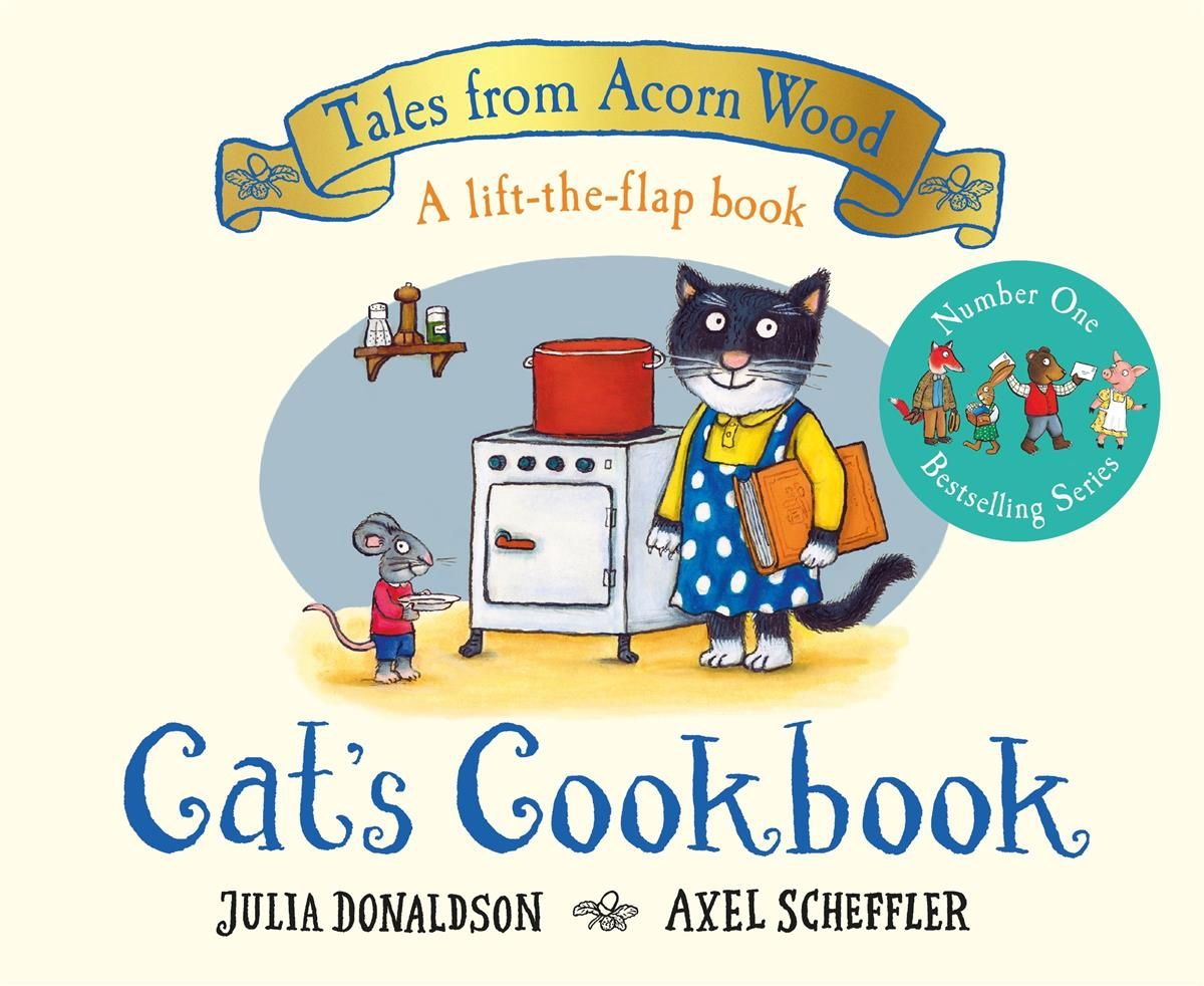 Tales from Acorn Wood: Cat&#39;s Cookbook by Julia Donaldson