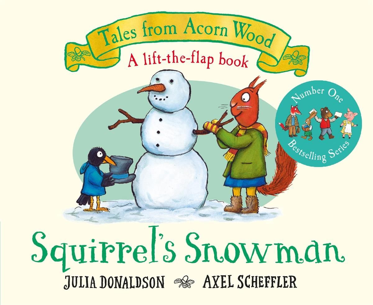 Tales from Acorn Wood: Squirrel&#39;s Snowman by Julia Donaldson