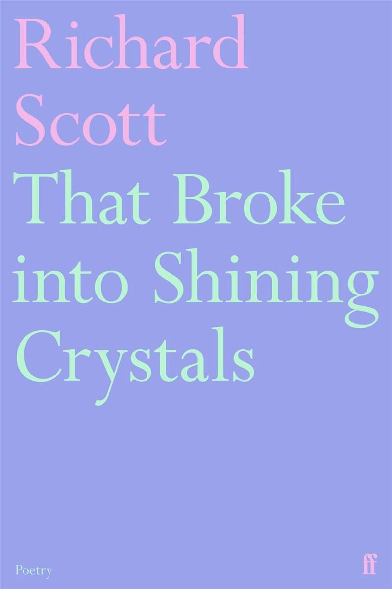 That Broke into Shining Crystals by Richard Scott