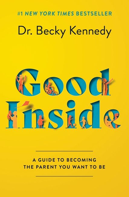 Good Inside by Dr. Becky Kennedy