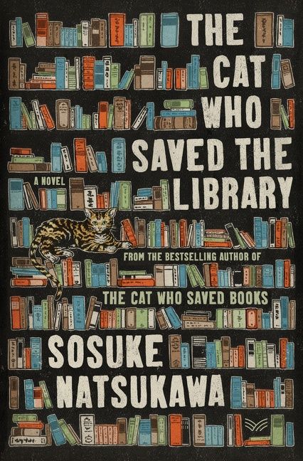 The Cat Who Saved the Library by Sosuke Natsukawa