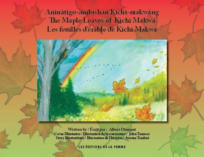 The Maple Leaves of Kichi Makwa by Albert Dumont