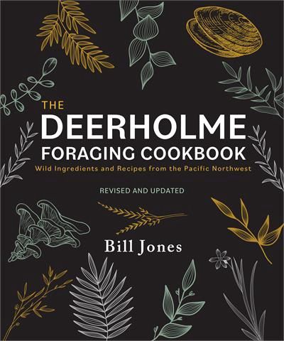 The Deerholme Foraging Cookbook by Bill Jones