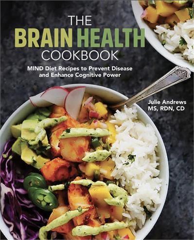 The Brain Health Cookbook by Julie Andrews RD