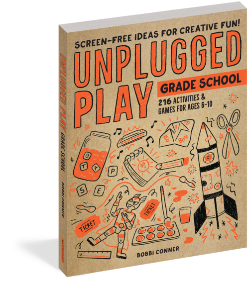 Unplugged Play: Grade School by Bobbi Conner