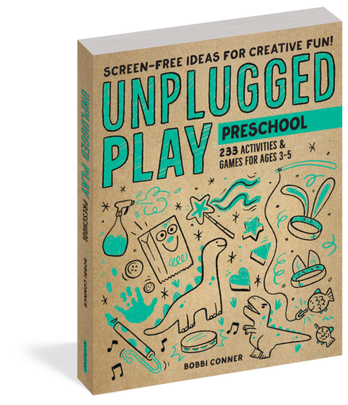 Unplugged Play: Preschool by Bobbi Conner