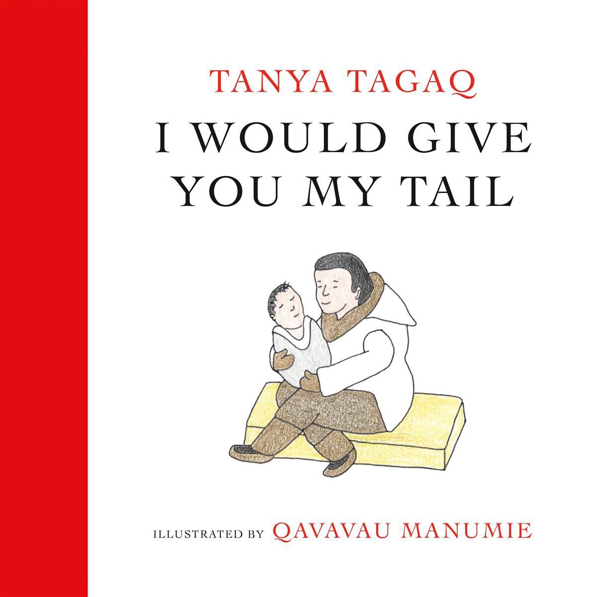 I Would Give You My Tail by Tanya Tagaq