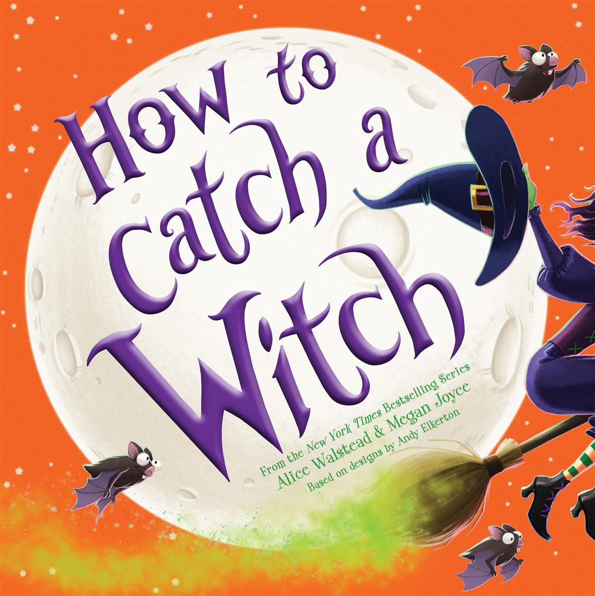How To Catch a Witch by Alice Walstead