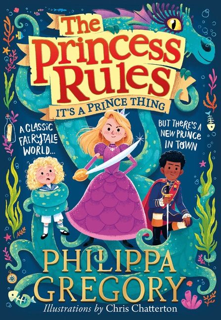 The Princess Rules: It&#39;s A Prince Thing by Philippa Gregory