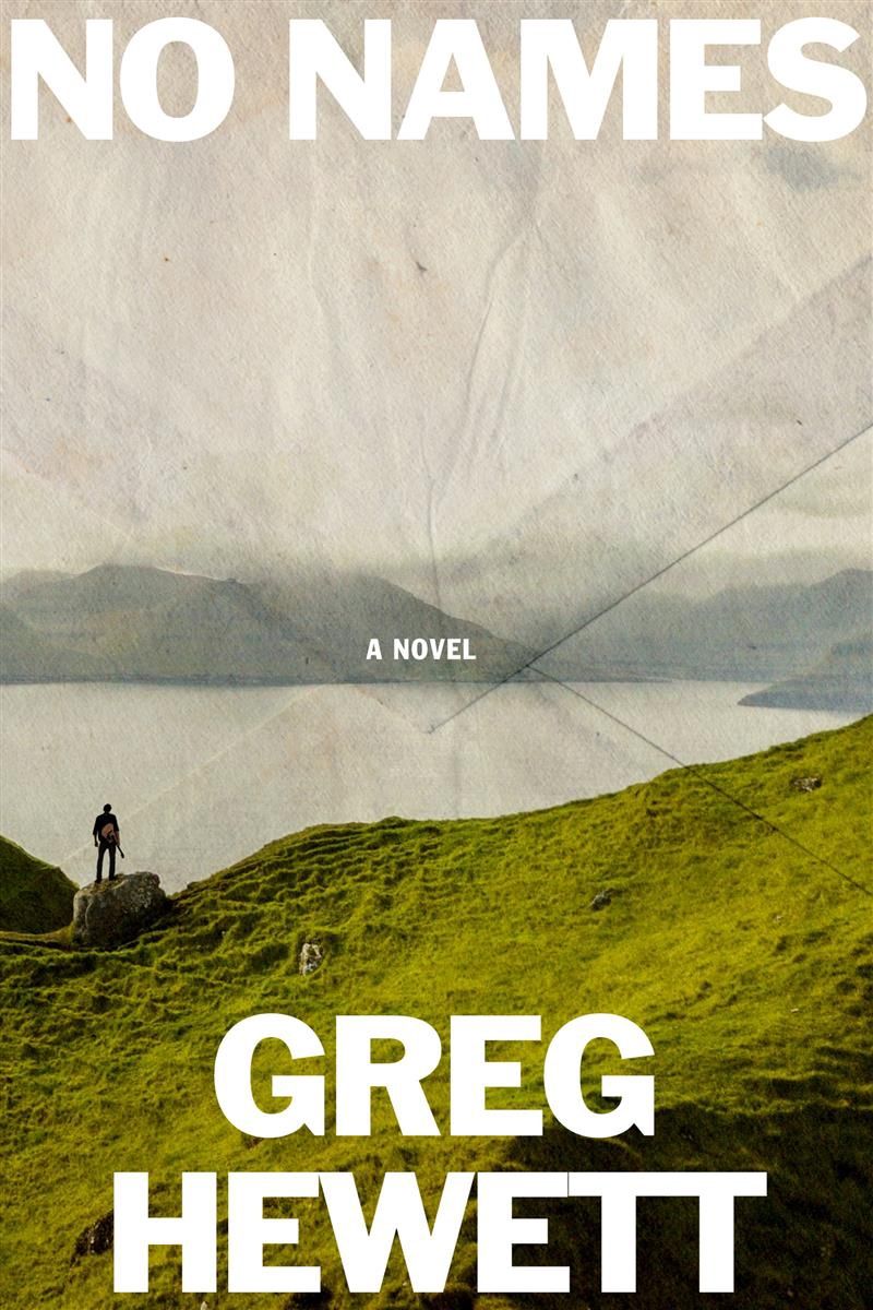 No Names by Greg Hewett