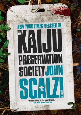 The Kaiju Preservation Society by John Scalzi