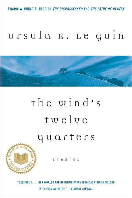 The Wind&#39;s Twelve Quarters by Ursula K. Le Guin