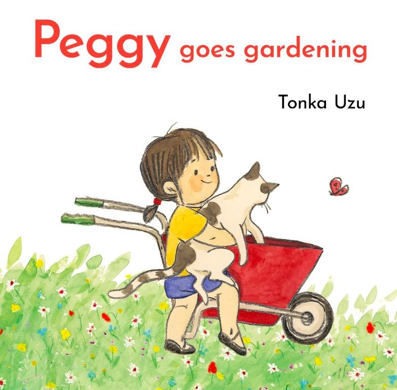 Peggy Goes Gardening by Tonka Uzu
