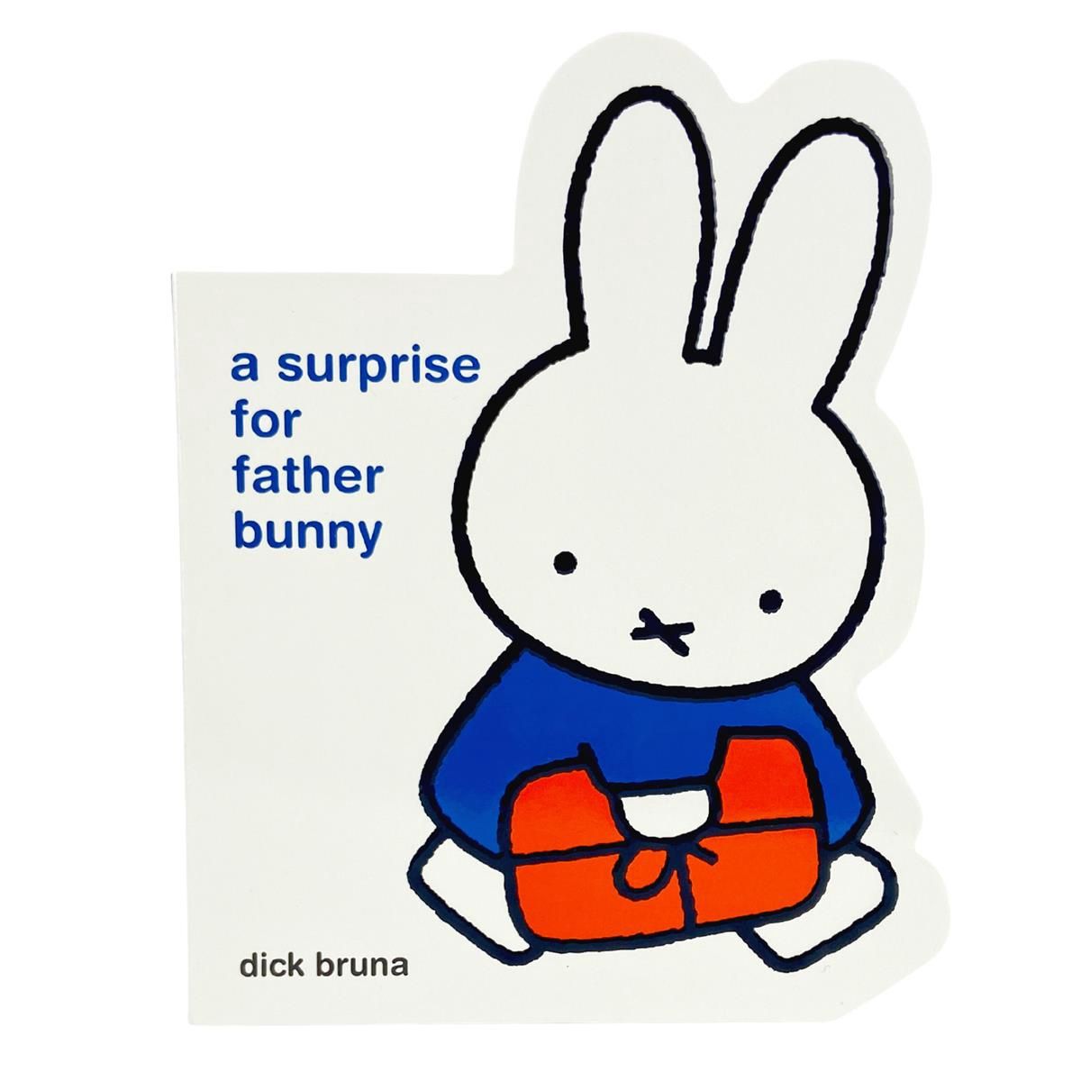 Miffy: A Surprise for Father Bunny by Dick Bruna