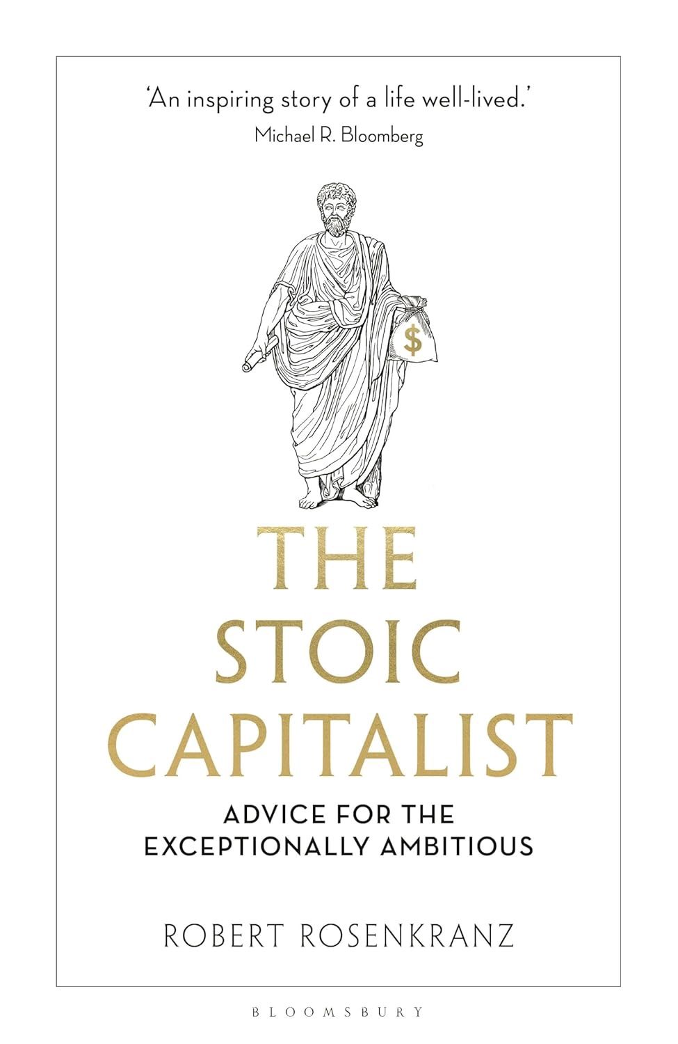 The Stoic Capitalist by Robert Rosenkranz