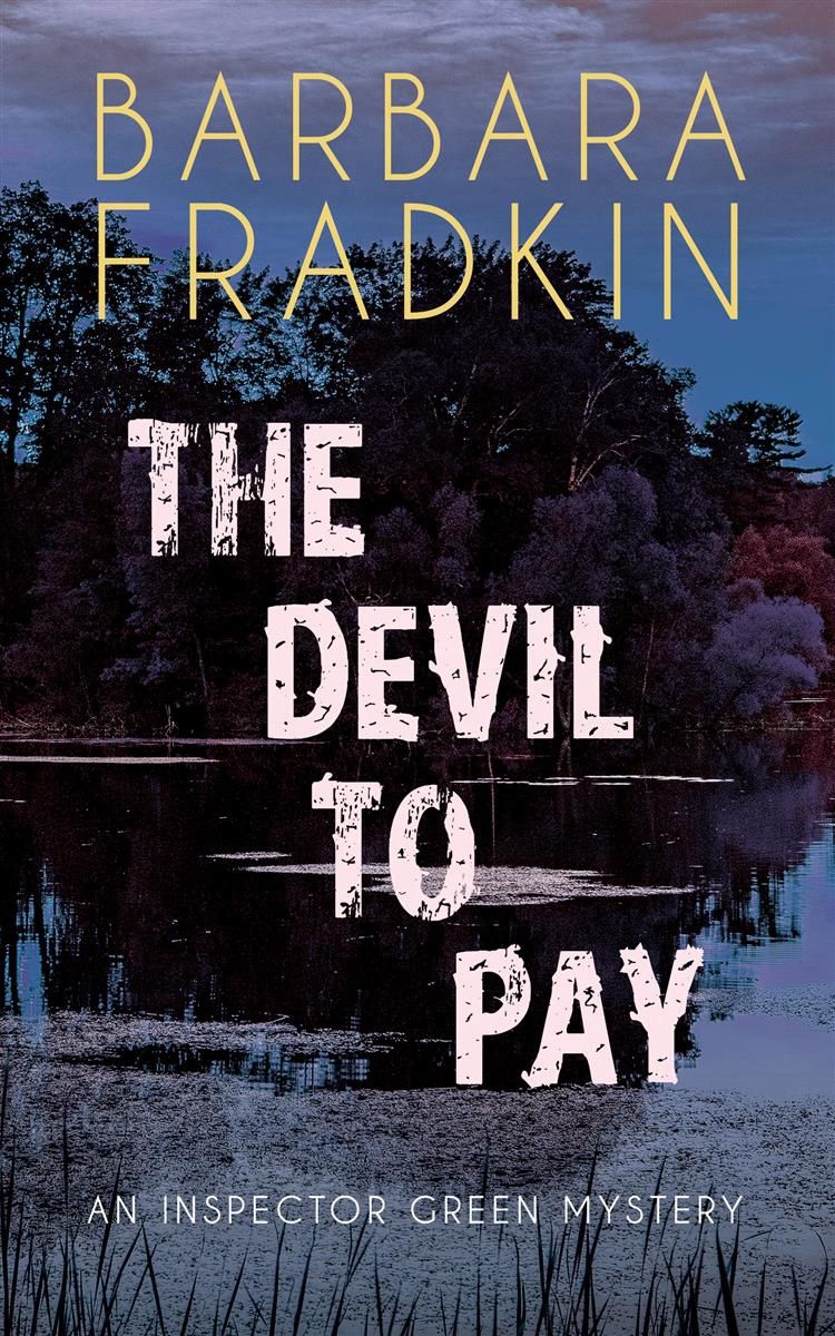 Devil to Pay (Inspector Green 11) by Barbara Fradkin