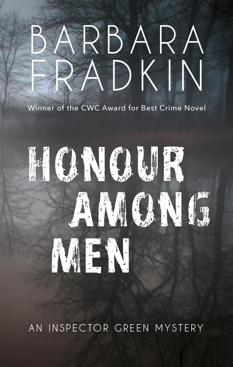 Honour Among Men (Inspector Green 5) by Barbara Fradkin