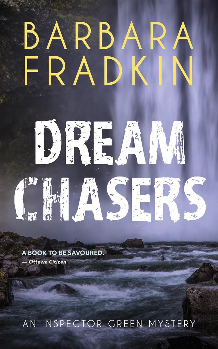 Dream Chasers (Inspector Green 6) by Barbara Fradkin