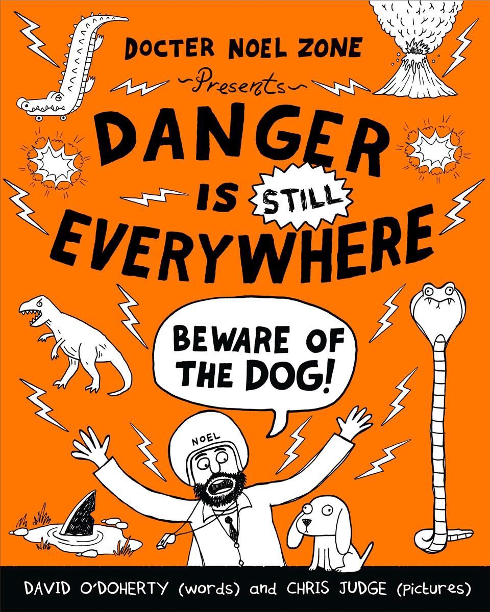 Danger is STILL Everywhere: Beware of the Dog! by David O&#39;Doherty