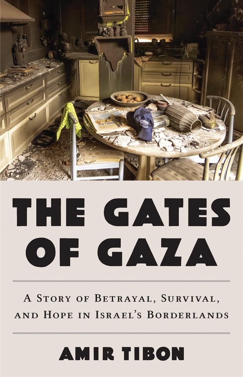 The Gates of Gaza by Amir Tibon