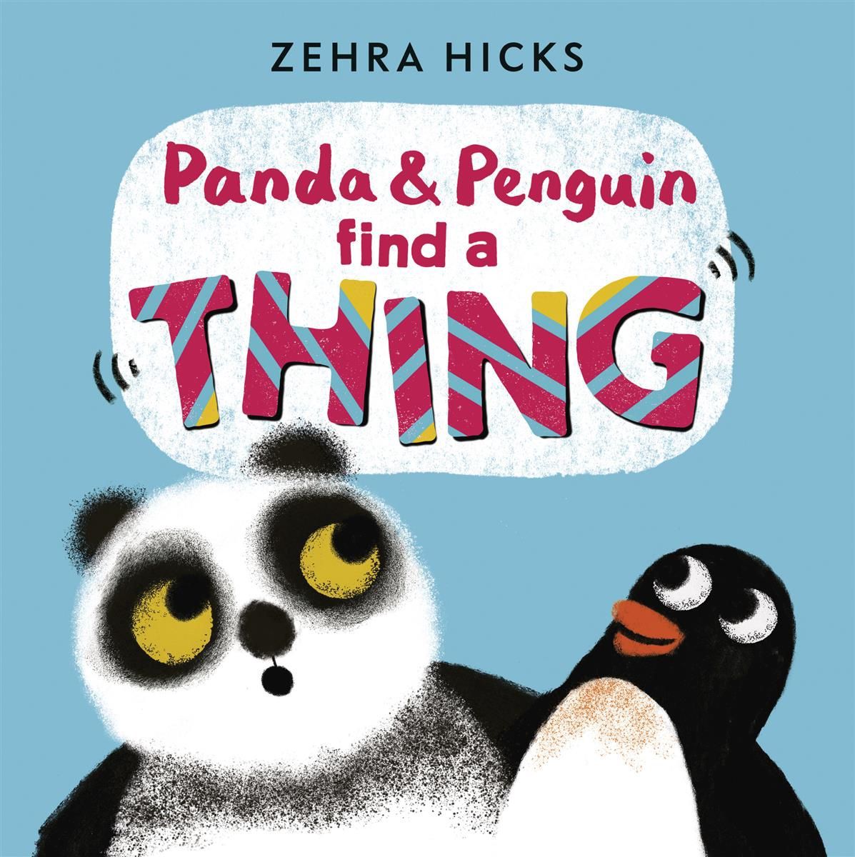 Panda and Penguin Find a Thing by Zehra Hicks