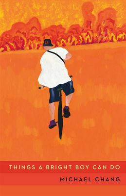 Things a Bright Boy Can Do by Michael Chang