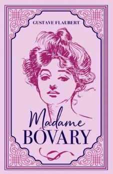Madame Bovary by Gustave Flaubert (Paper Mill Press Classics)