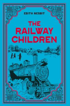 The Railway Children by Edith Nesbit (Paper Mill Press Classics)