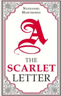 The Scarlet Letter by Nathaniel Hawthorne (Paper Mill Press Classics)