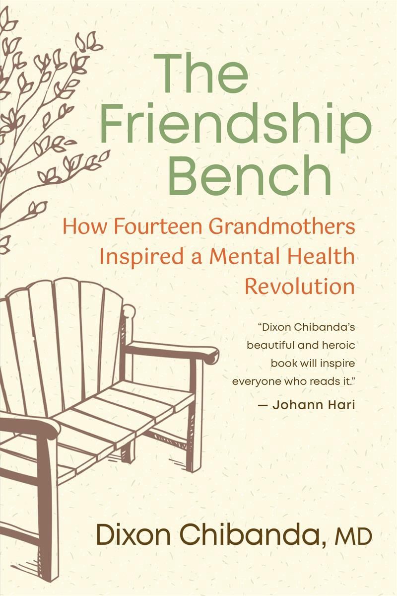 The Friendship Bench by Dixon Chibanda, MD