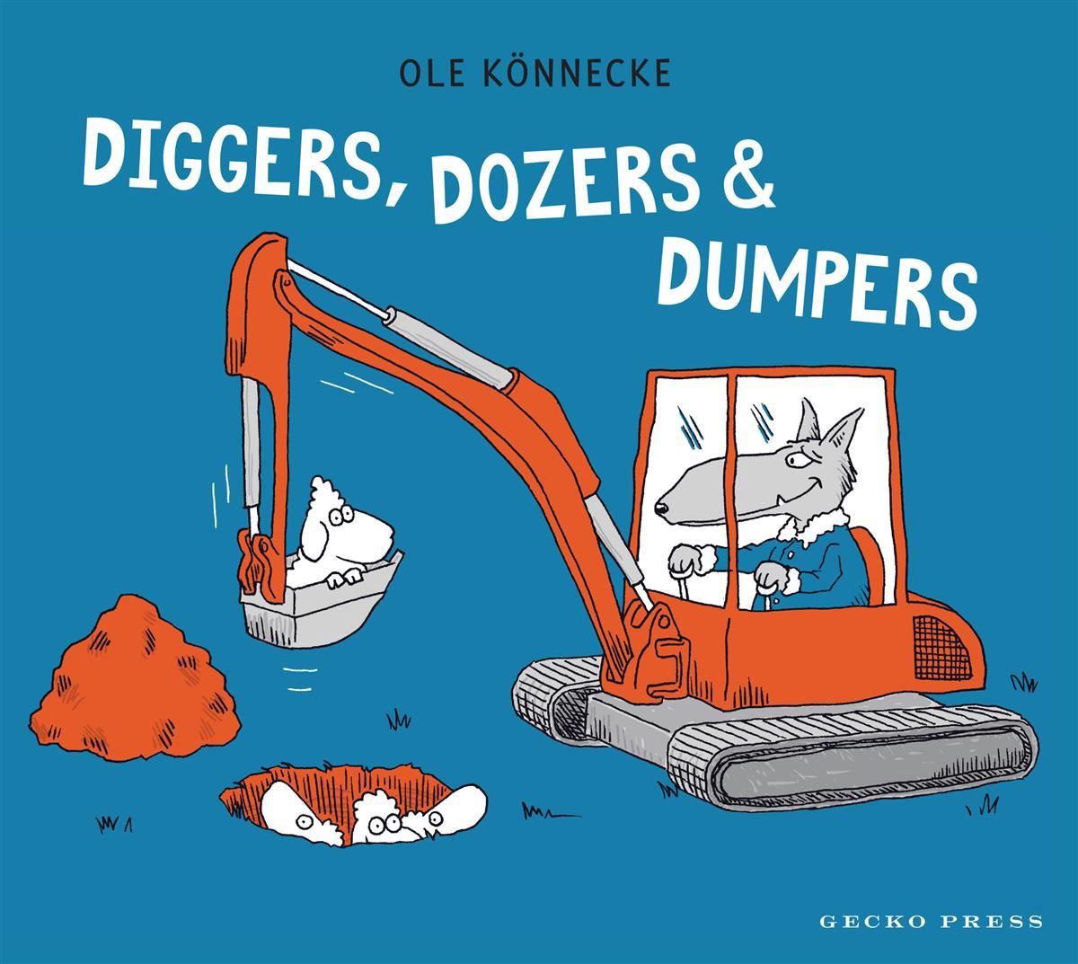 Diggers, Dozers, and Dumpers by Ole Könnecke