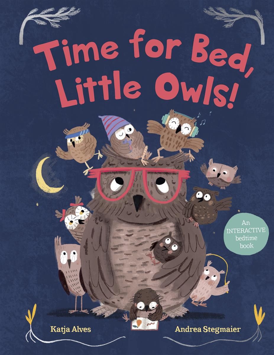 Time for Bed, Little Owls! by Katja Alves